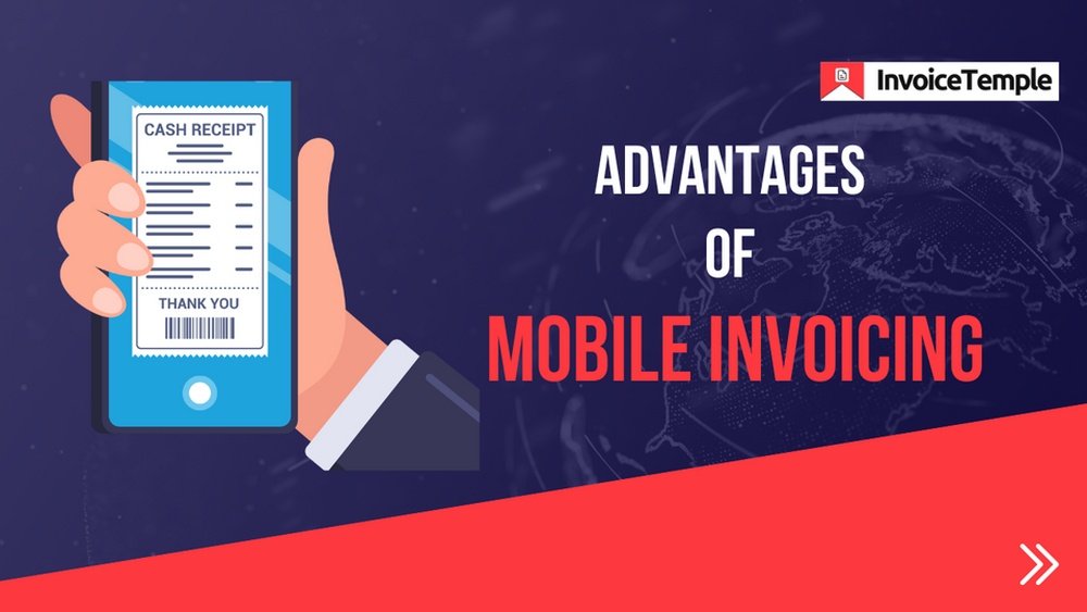 What are the Advantages of Mobile Invoice Software